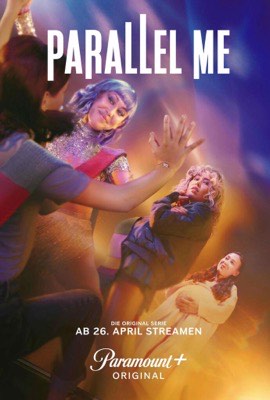 Poster for the Paramount+ Series Parallel Me.